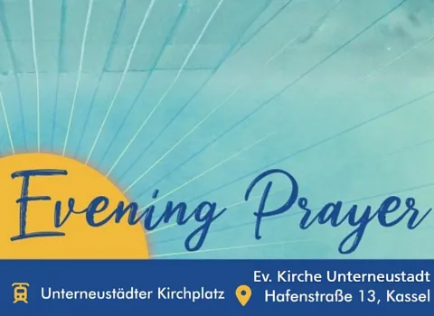Evening Prayer Kassel - Gottesdienst in englischer Sprache