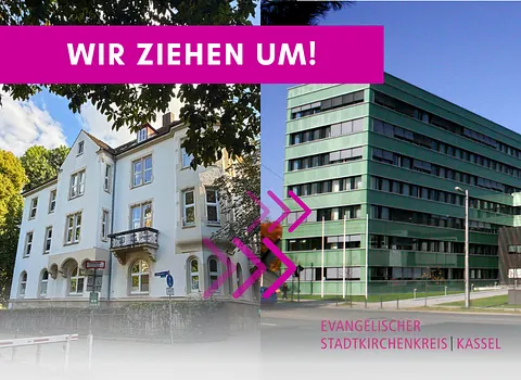 Wir ziehen um: Ab dem 1. Oktober 2026 sind das Stadtdekanat Kassel und das Stadtkirchenamt Kassel im Haus der Kirche zu finden.